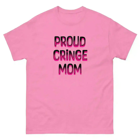 "Proud Cringe Mom" - Family Chaos & Internet Core Unisex Tee - Cady Creations