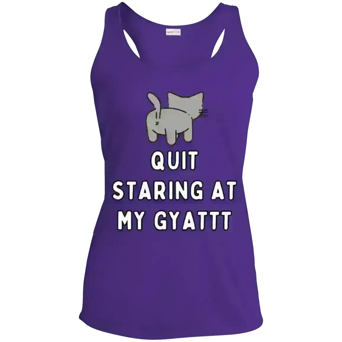 Quit Staring At My Gyatt Cat - Racerback Tank - Cady Creations
