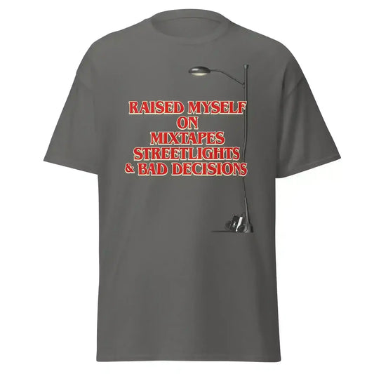 Raised Myself On Mixtapes Streetlights & Bad Decisions 80s Unisex Tee - Cady Creations