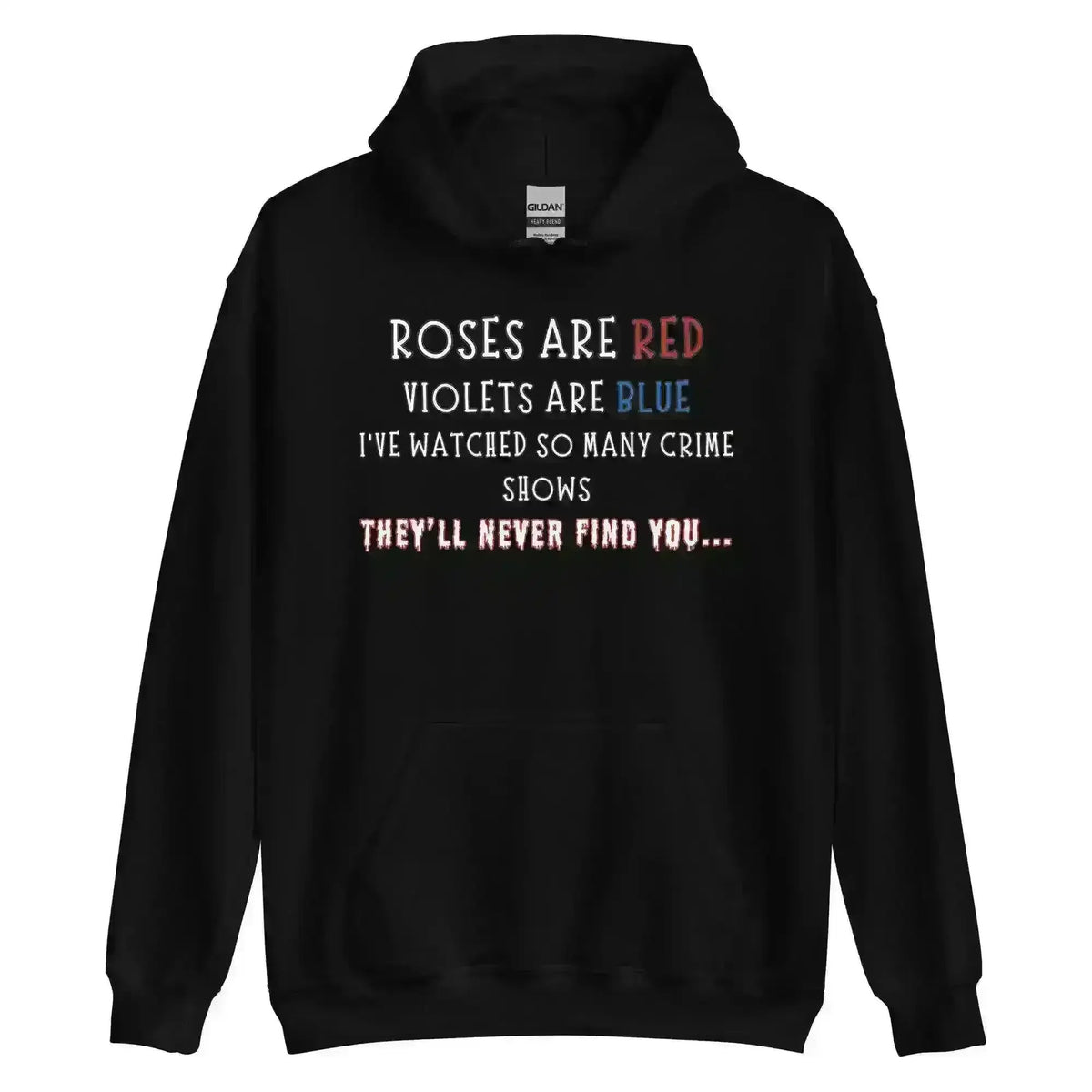 Roses Are Red True Crime - Pullover Hoodie - Cady Creations