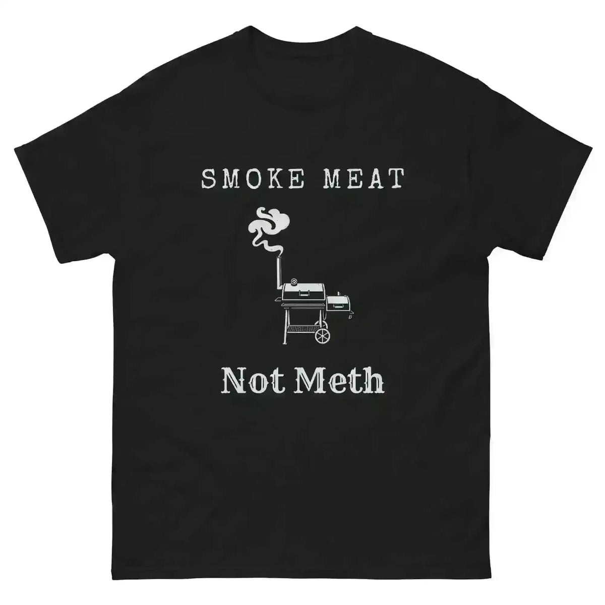 Smoke Meat Not Meth - Unisex Tee - Cady Creations