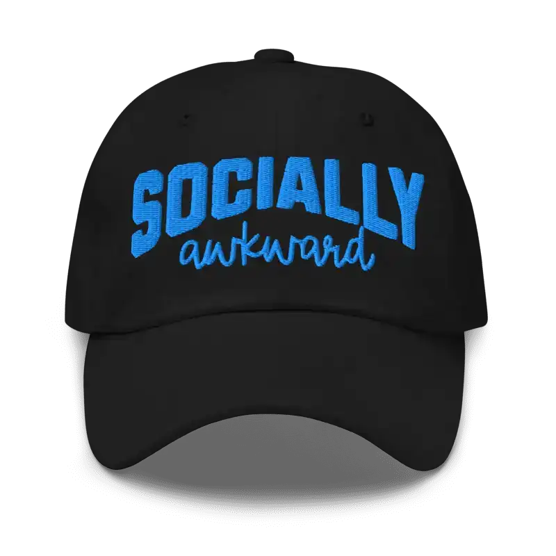 Socially Awkward - Dad Hat