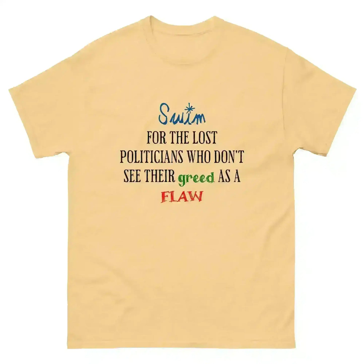 "Swim For The Lost Politicians Who Don't See Their Greed As A Flaw" - Jack's Mannequin Swim Lyric Inspired Unisex Tee - Cady Creations