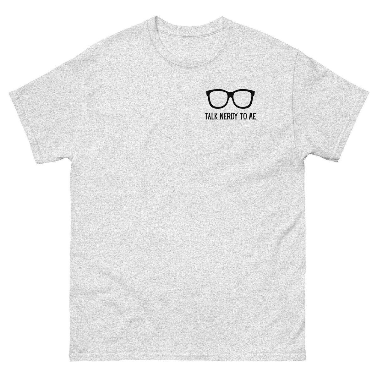 Talk Nerdy To Me - Unisex Tee - Cady Creations
