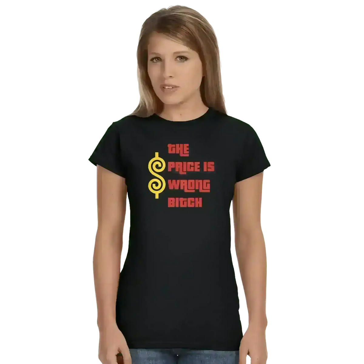 The Price Is Wrong B*tch Happy Gilmore - Fitted Tee - Cady Creations
