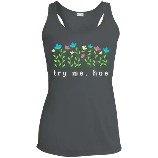 Try Me Hoe - Racerback Tank - Cady Creations