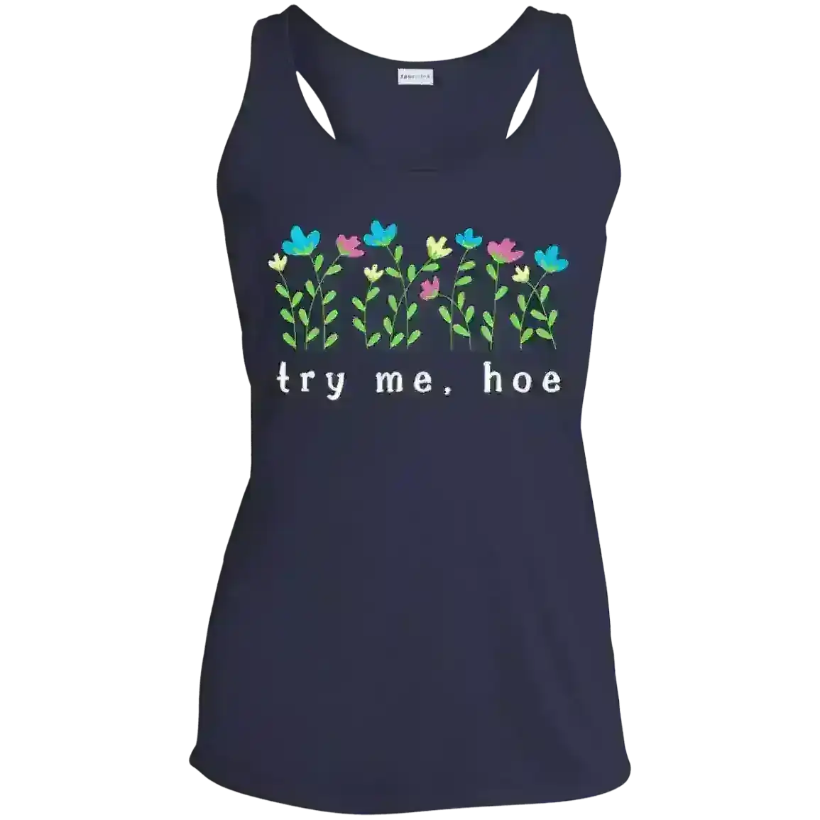 Try Me Hoe - Racerback Tank - Cady Creations