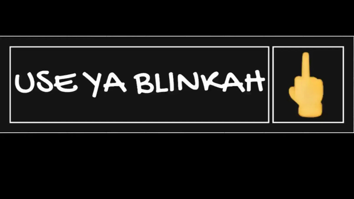Use Ya Blinkah - Bumper Sticker - Cady Creations