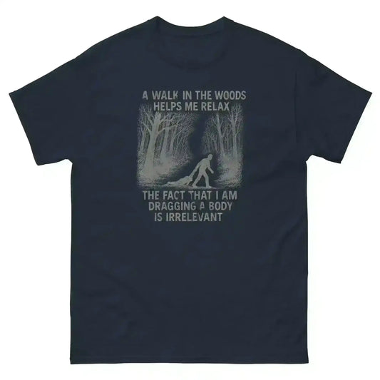 Walking In The Woods True Crime Humor - Unisex Tee - Cady Creations