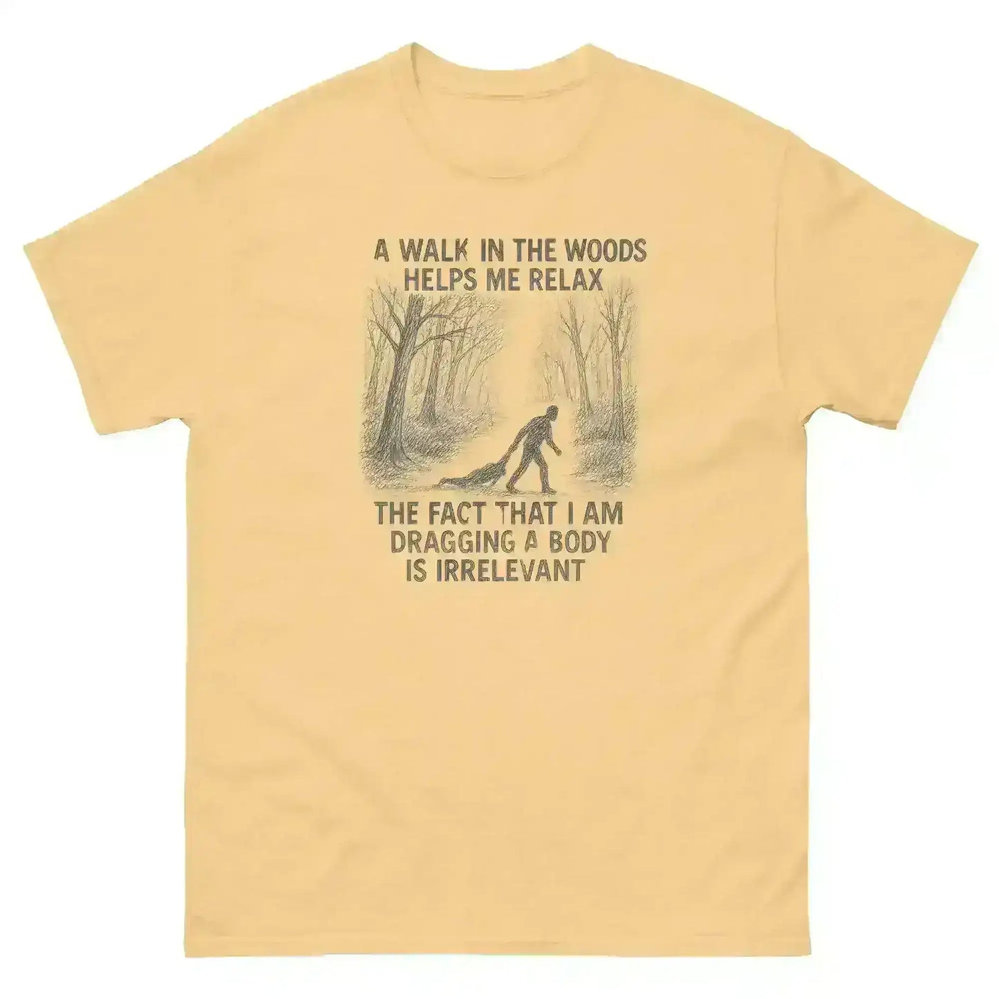 Walking In The Woods True Crime Humor - Unisex Tee - Cady Creations