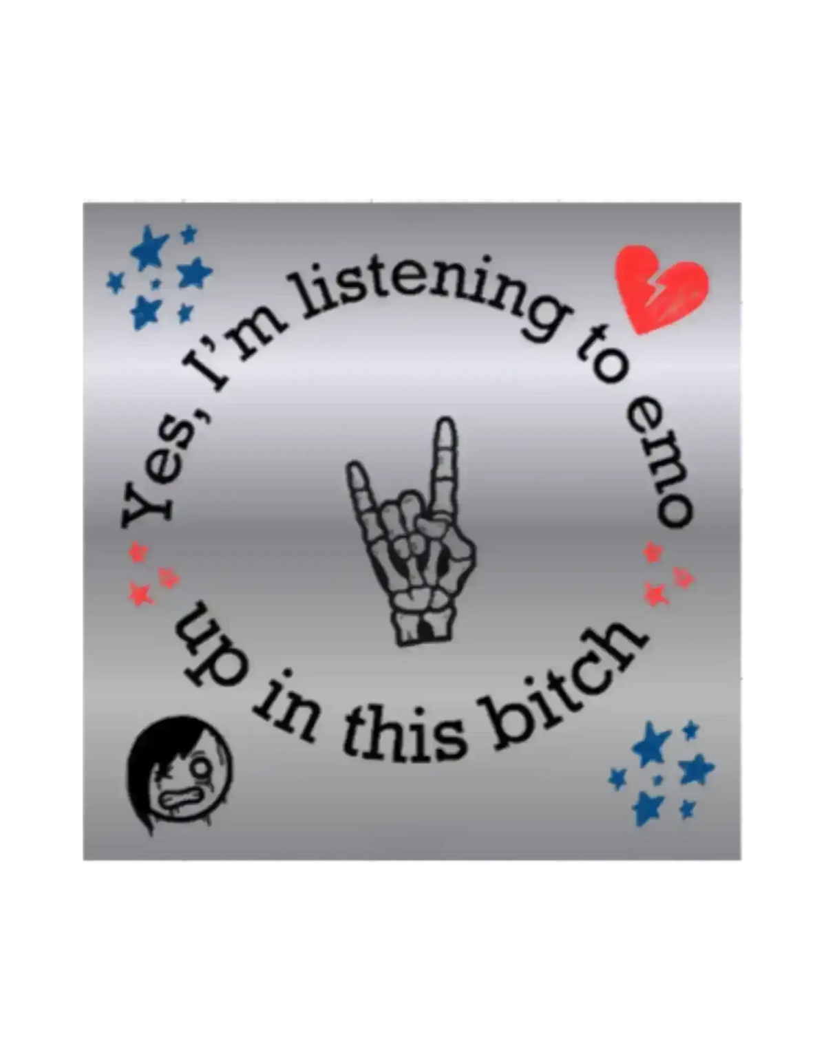 Yes, I’m Listening To Emo -Bumper Sticker - Cady Creations