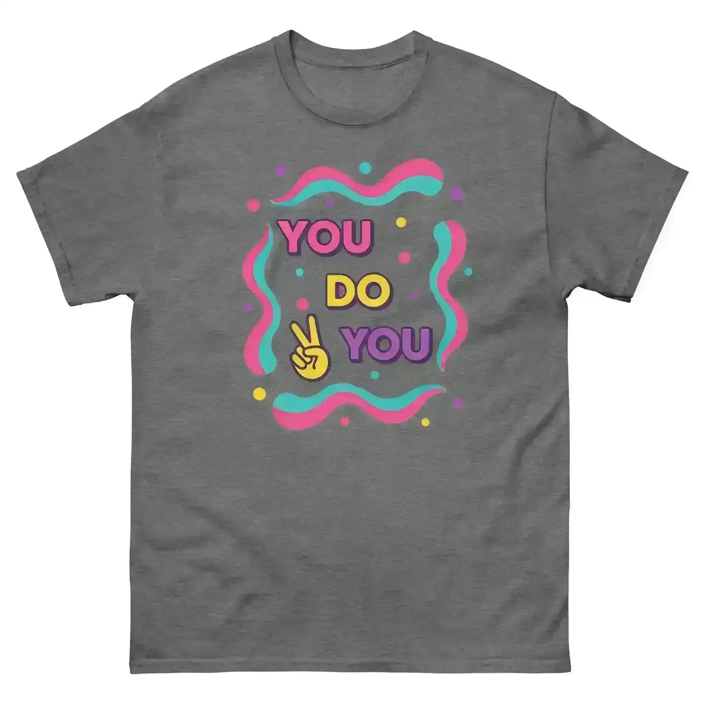 You Do You - Unisex Tee - Cady Creations