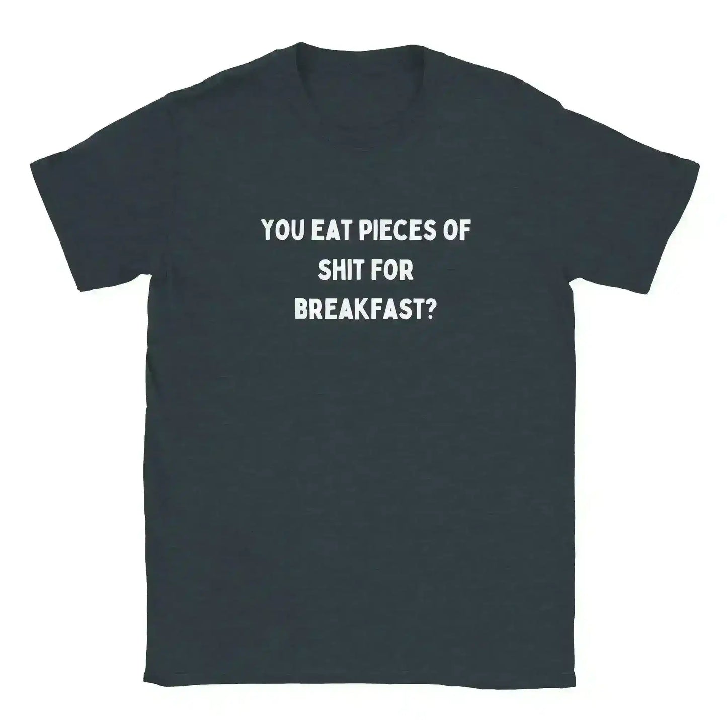 You Eat Pieces of Shit for Breakfast? Happy Gilmore Unisex Tee - Cady Creations