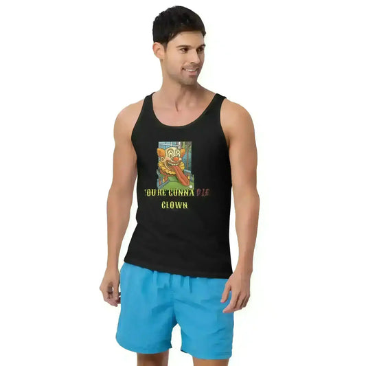 You're Gonna Die Clown - Mens Tank - Cady Creations