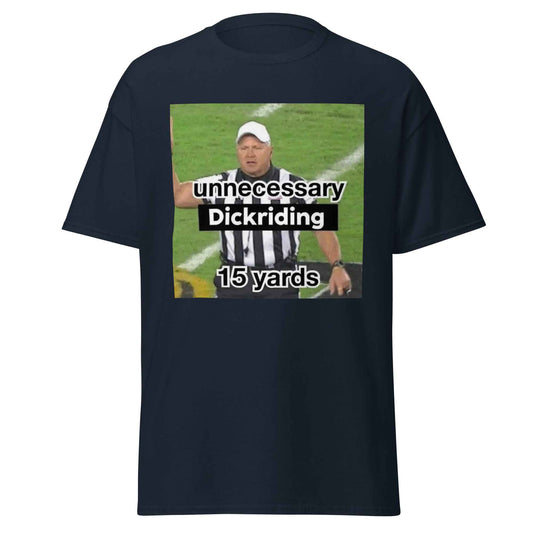 Unnecessary Dickriding Meme - Unisex Tee