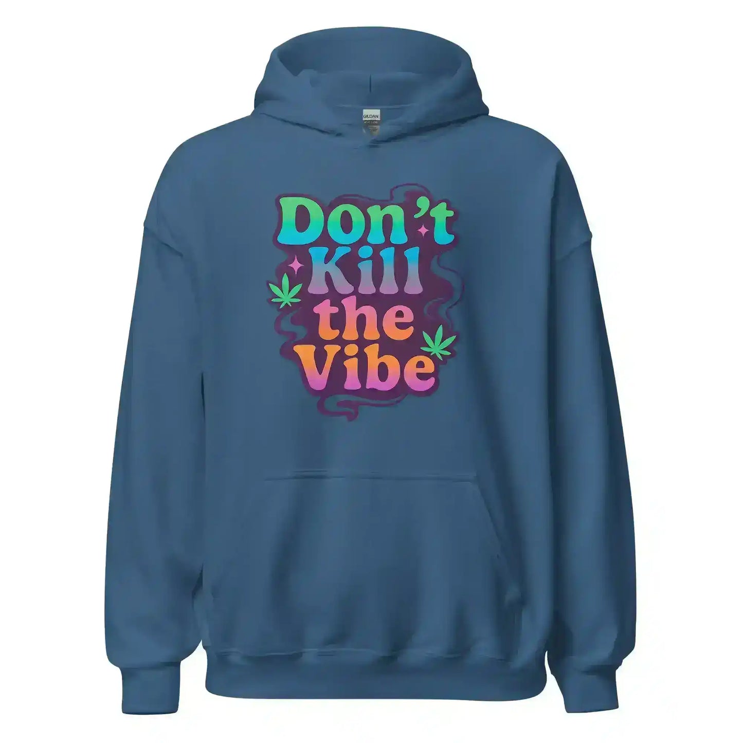 Don't Kill The Vibe - Pullover Hoodie Sample