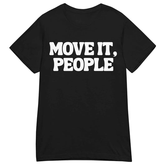 Move it, People - Custom Design Request