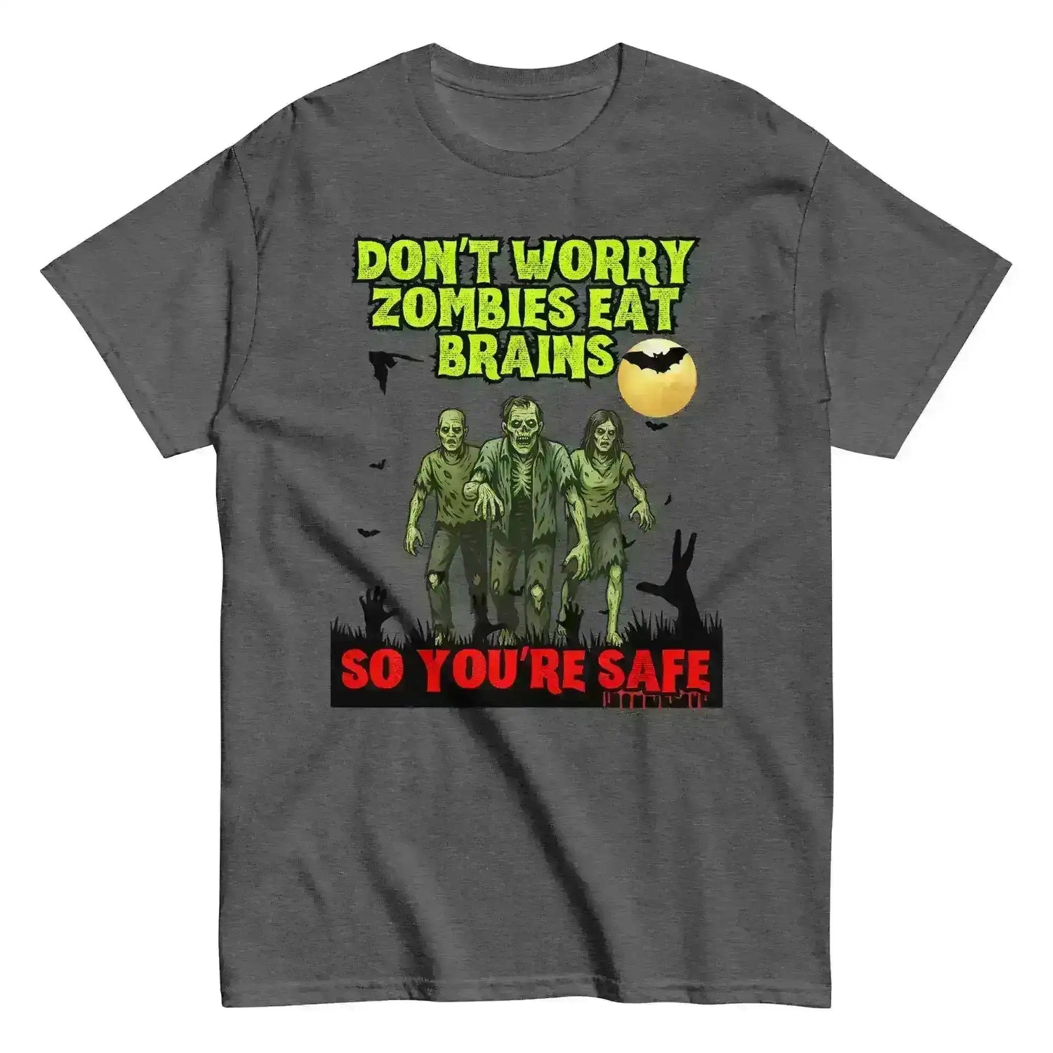 Don't Worry Zombies Eat Brains So You're Safe Unisex Tee - Halloween Insult Humor - Cady Creations