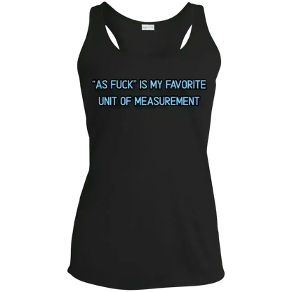 As Fuck Is My Favorite Unit Of Measurement No Filter Humor Racerback Tank - Cady Creations