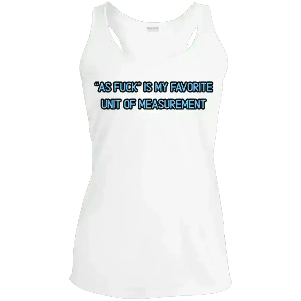 As Fuck Is My Favorite Unit Of Measurement No Filter Humor Racerback Tank - Cady Creations