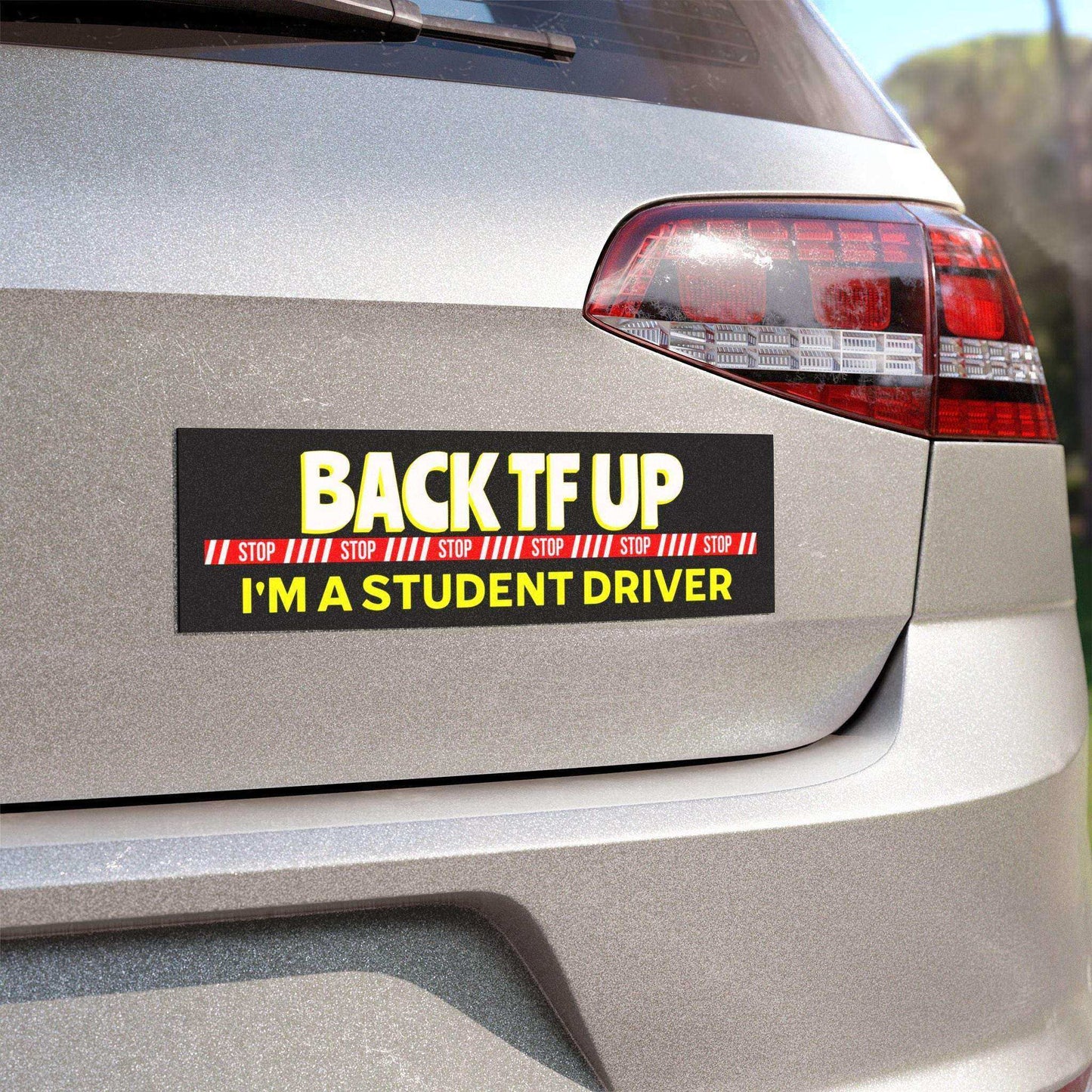 Back TF Up — I’m a Student Driver | Funny Car Magnet