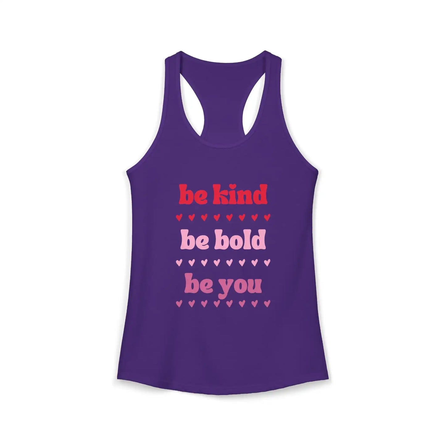 Be Kind Be Bold Be You Racerback Tank