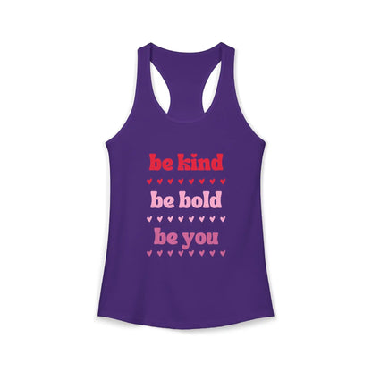 Be Kind Be Bold Be You Racerback Tank