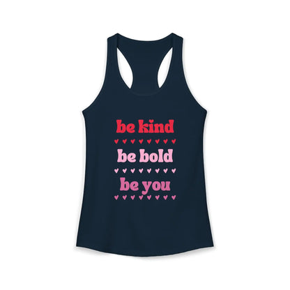 Be Kind Be Bold Be You Racerback Tank