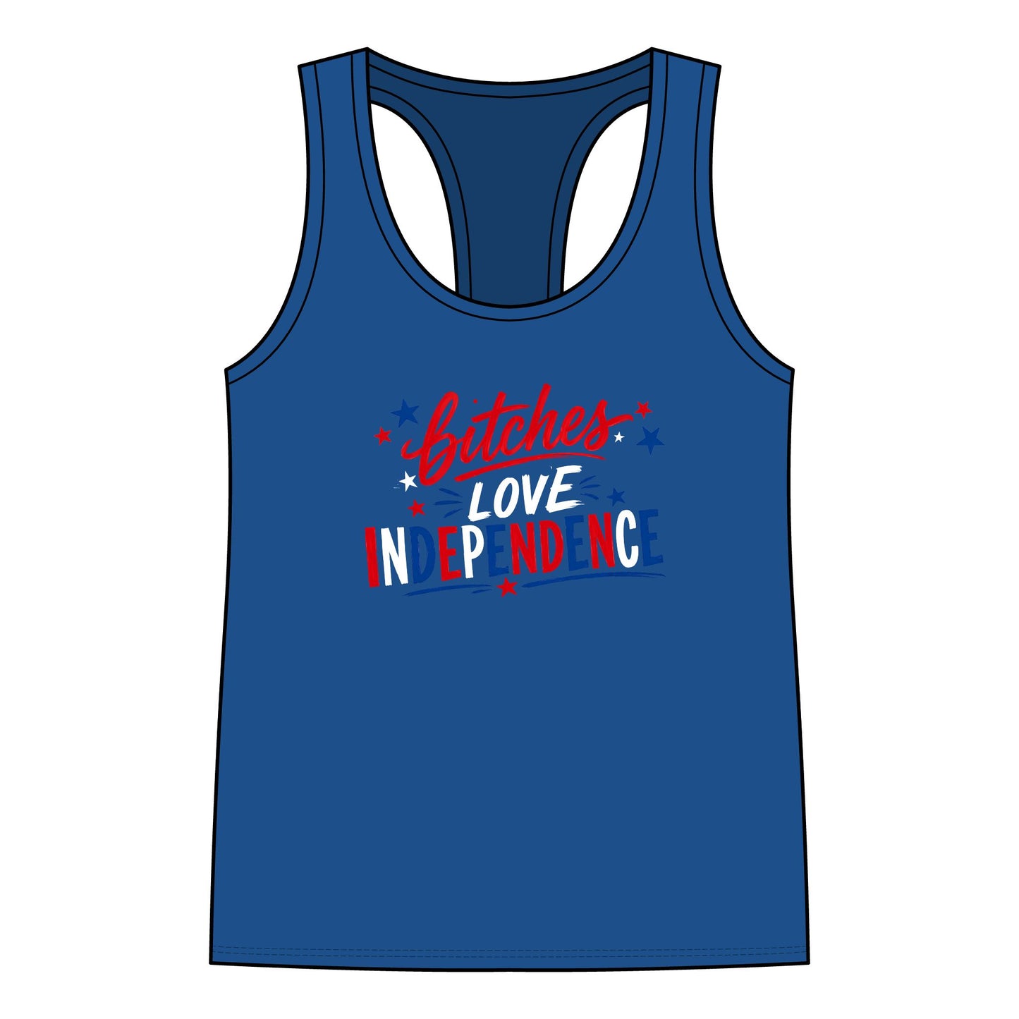B!tches Love Independence - Racerback Tank