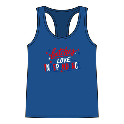 B!tches Love Independence - Racerback Tank