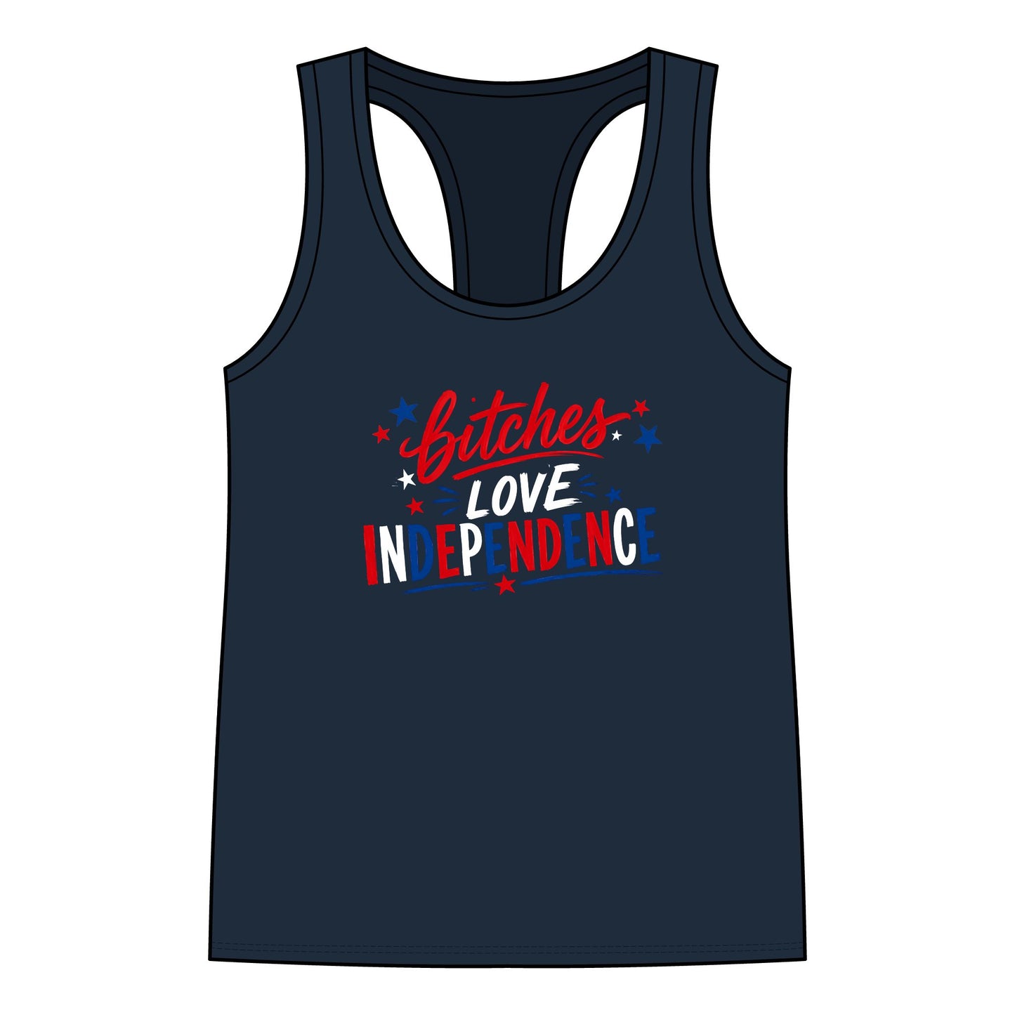 B!tches Love Independence - Racerback Tank