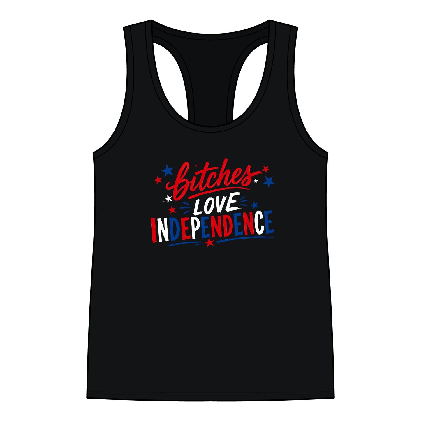 B!tches Love Independence - Racerback Tank