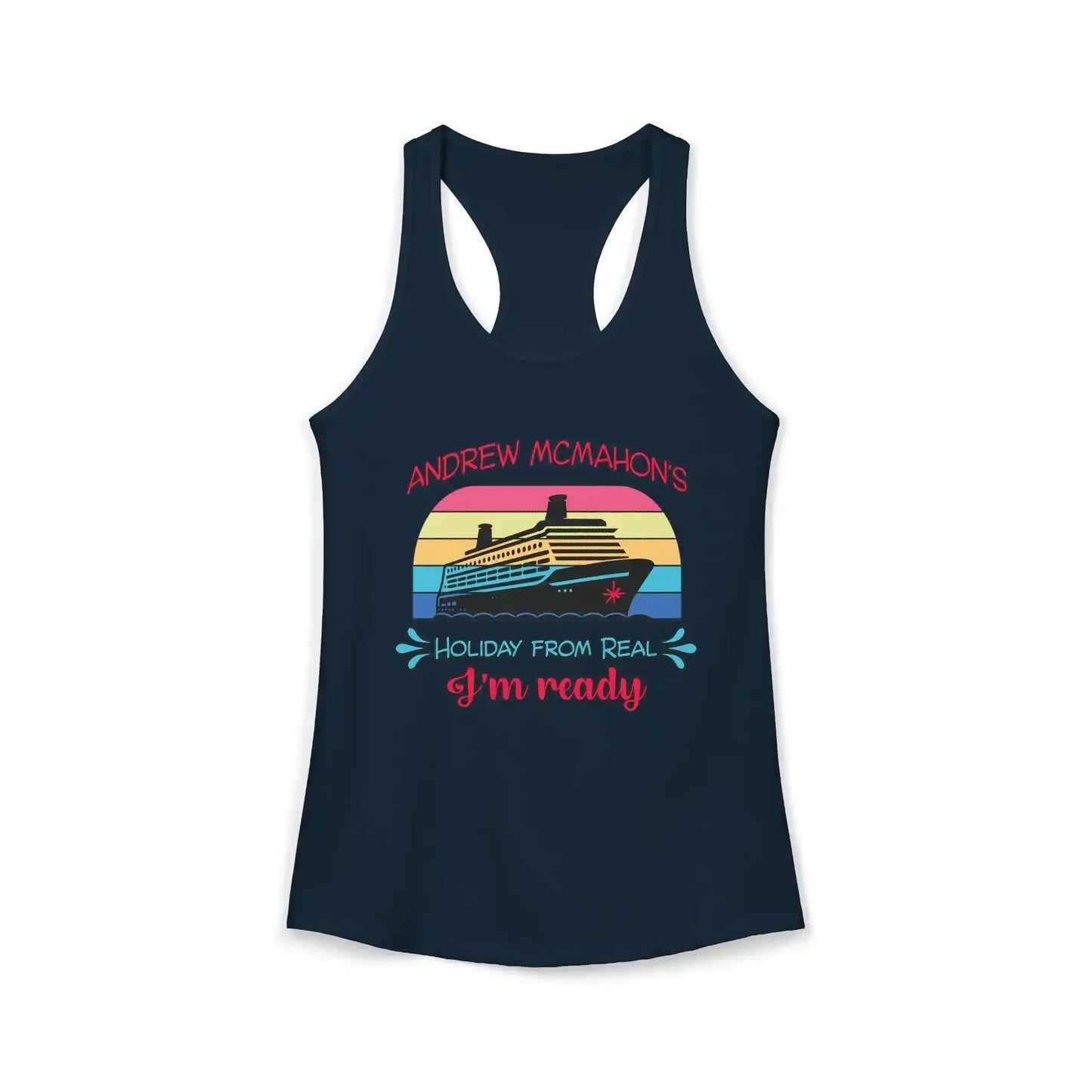 Navy racerback tank top with cruise ship graphic and 'Andrew McMahon's Holiday From Real I'm ready' text