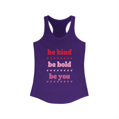 Be Kind Be Bold Be You Racerback Tank