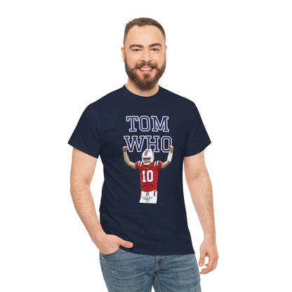 Tom Who Football Inspired Unisex Tee