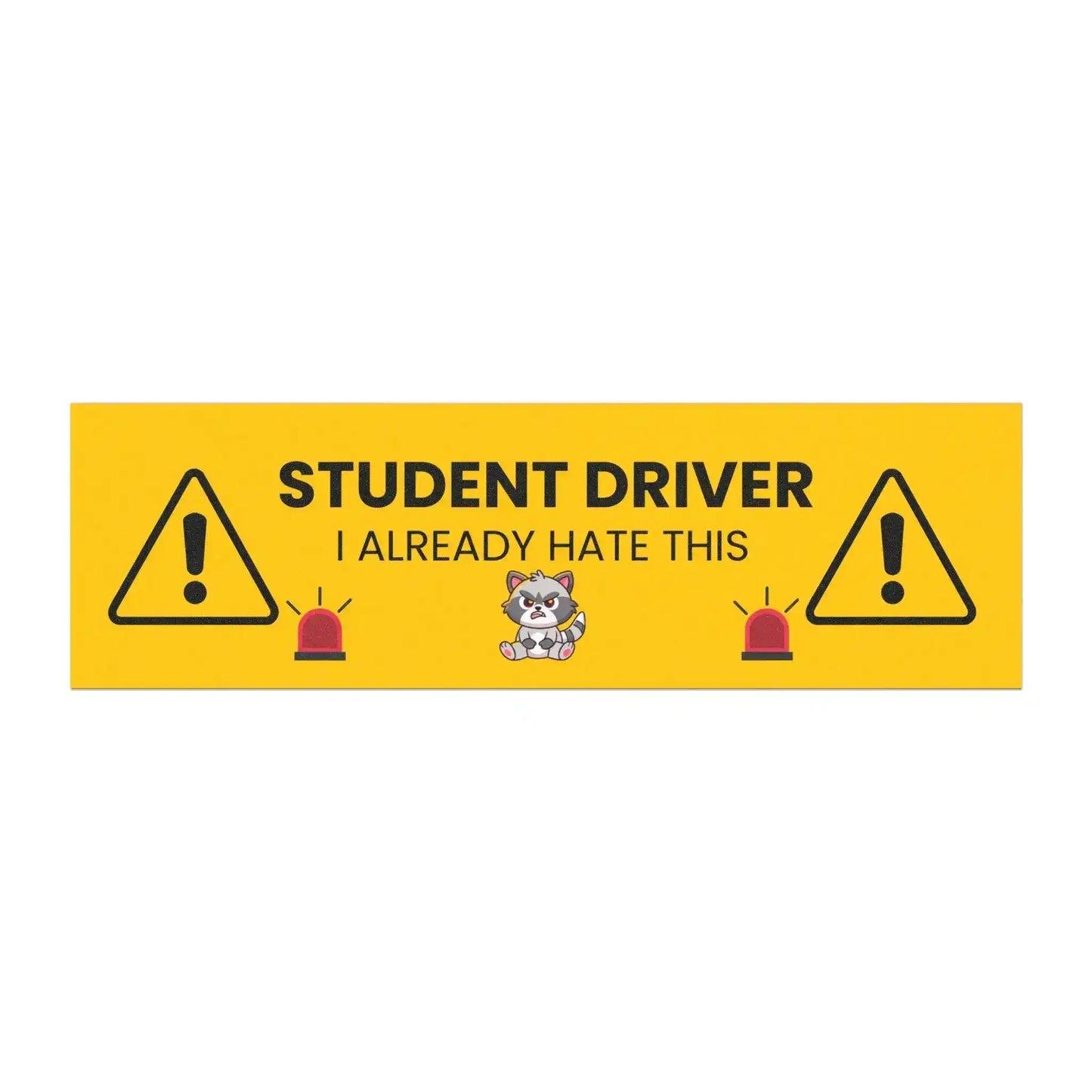 Student Driver — I Already Hate This | Funny Car Magnet