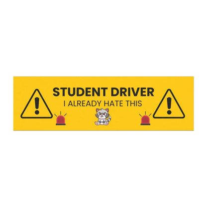 Student Driver — I Already Hate This | Funny Car Magnet
