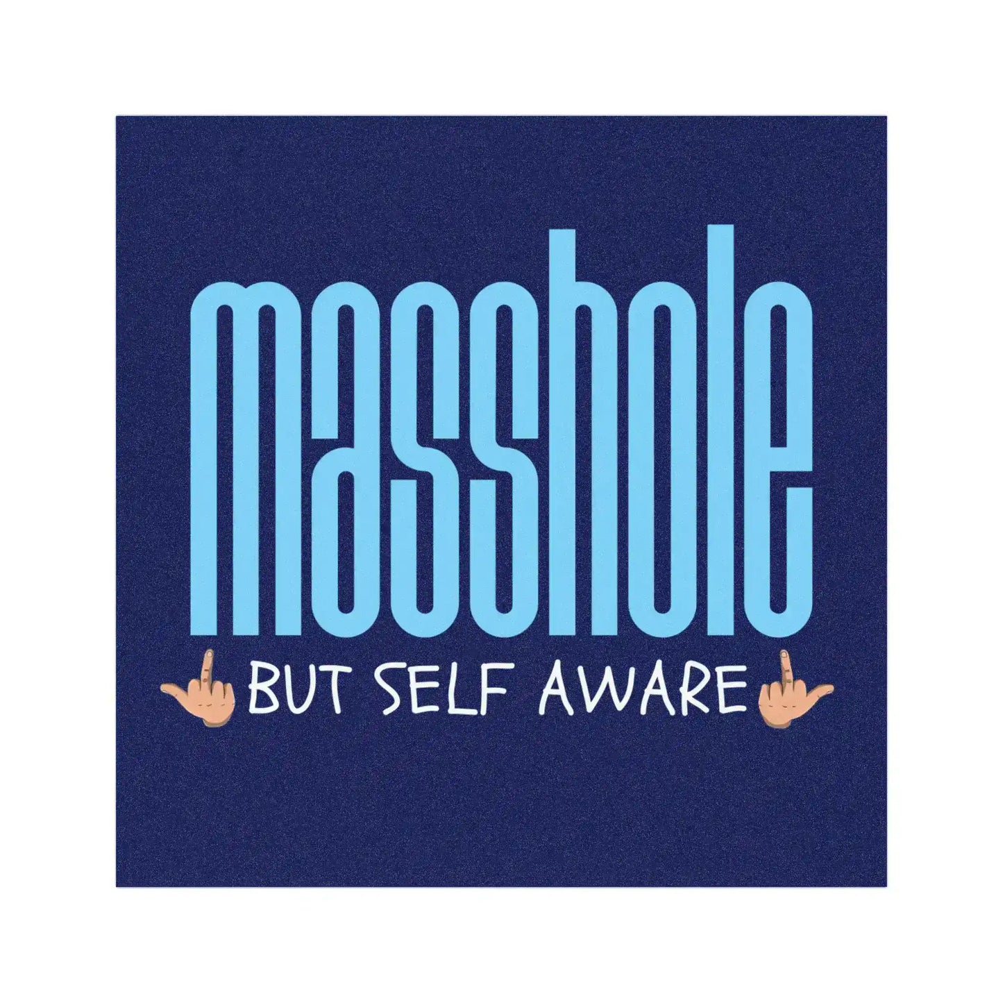 Masshole (But Self-Aware) | Funny New England Car Magnet