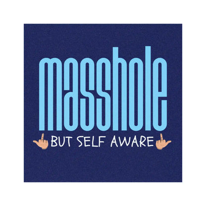 Masshole (But Self-Aware) | Funny New England Car Magnet