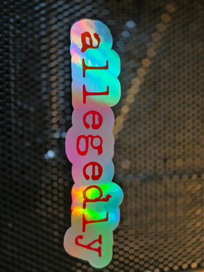 Allegedly Sticker | Funny True Crime & Sarcastic Humor