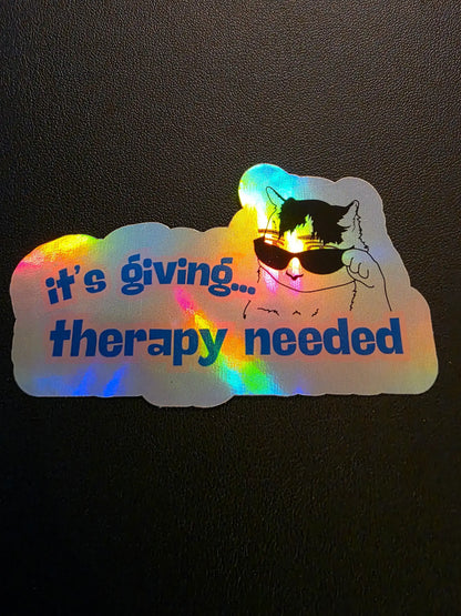 It’s Giving... Therapy Needed Vinyl Sticker | Funny Cat Gen Z Humor