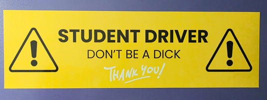 Student Driver Don't Be A Dick Car Magnet