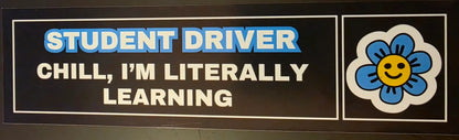 Student Driver Chill I'm Literally Learning - Car Magnet