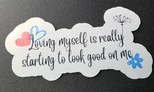 Loving Myself - Premium Vinyl Sticker