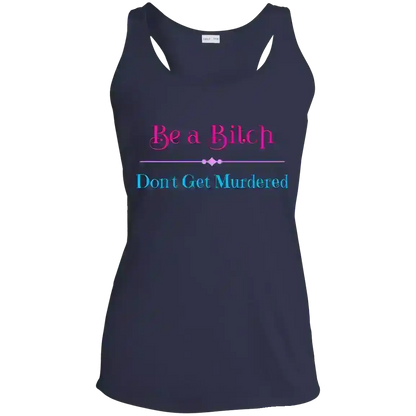 "Be A Bitch Don't Get Murdered" - True Crime Dark Humor Racerback Tank - Cady Creations