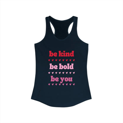 Be Kind Be Bold Be You Racerback Tank