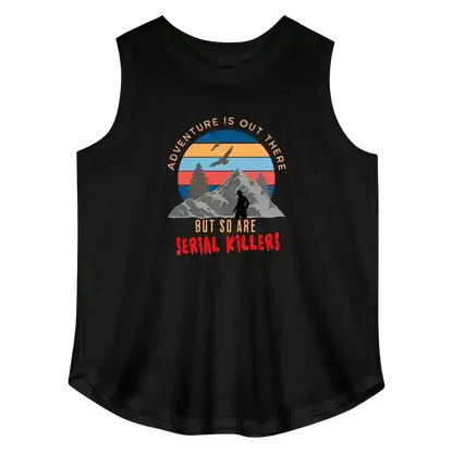 "Adventure Is Out There But So Are Serial Killers" - True Crime Humor Curvy Relaxed Tank Top - Cady Creations