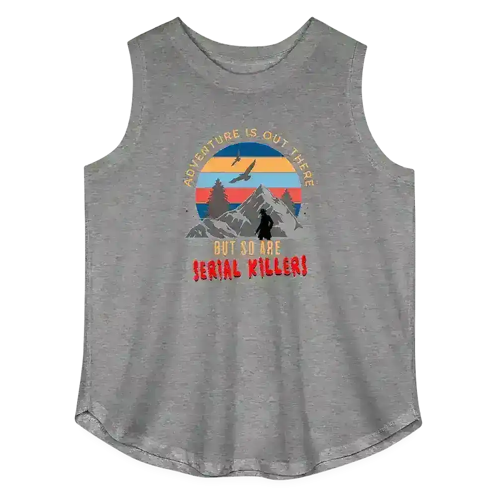 "Adventure Is Out There But So Are Serial Killers" - True Crime Humor Curvy Relaxed Tank Top - Cady Creations