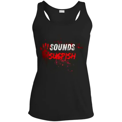 Sounds Suspish True Crime Dark Humor Racerback Tank - Cady Creations