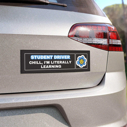 Student Driver — Chill, I’m Literally Learning | Funny Car Magnet